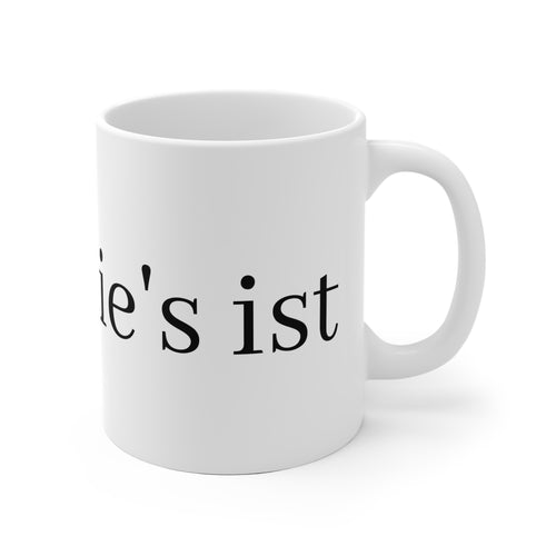 „Es ist wie‘s ist“ Tasse